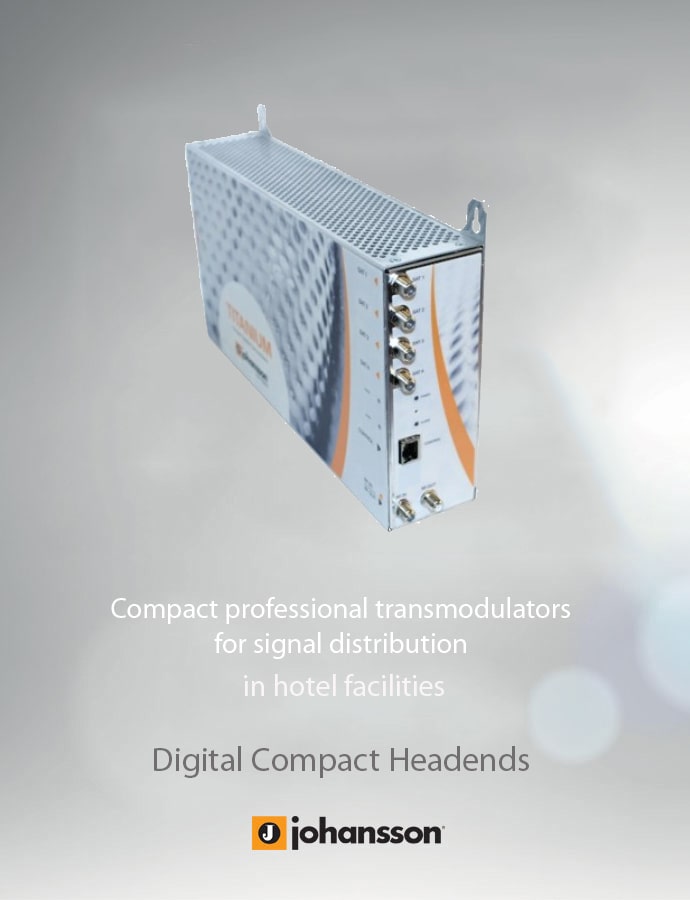 Signal Distribution with Johansson Digital Compact Headends for the Hospitality Sector